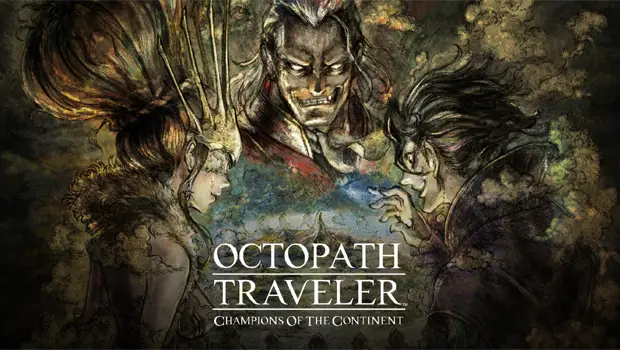 Octopath Traveler: Champions of the Continent Review - Hardcore Droid